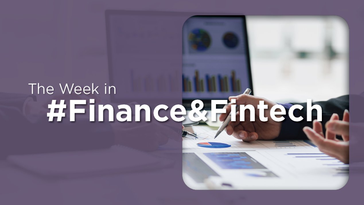 Banks Under Fire, BBVA Invests in Tech: The Week in Finance